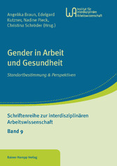 Gender in Arbeit und Gesundheit - Standortbestimmung & Perspektiven